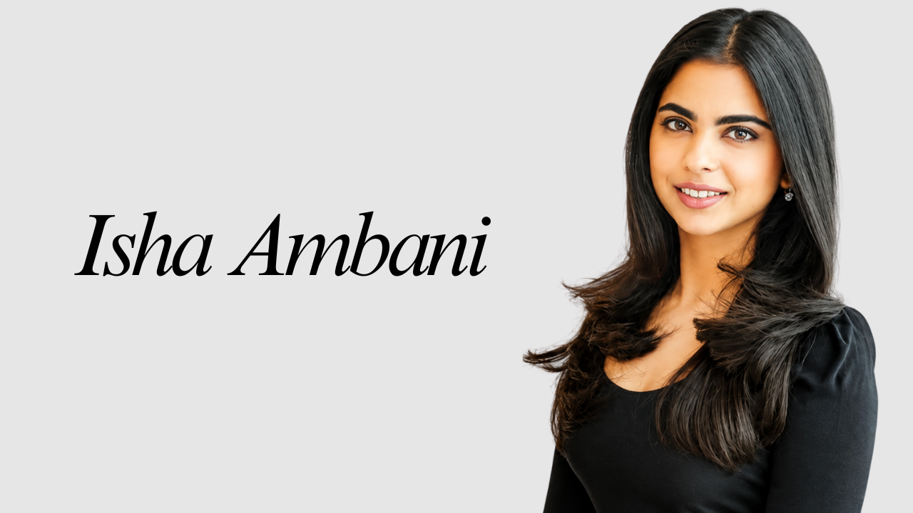 Isha Ambani: The Heiress Who Built Her Own Empire