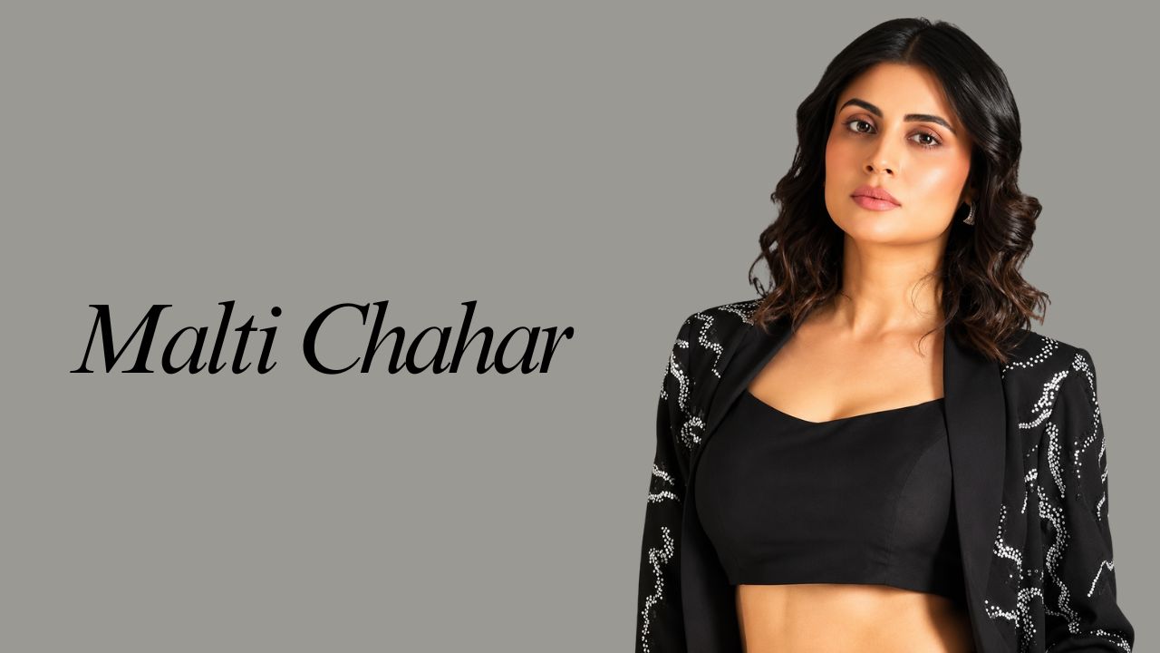 Malti Chahar Biography 2026: Age, Net Worth & Career