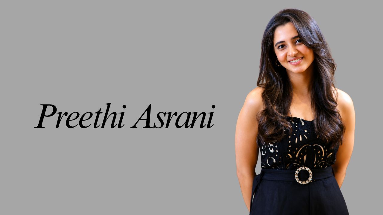 Preethi Asrani: The Rising Star of South Indian Cinema