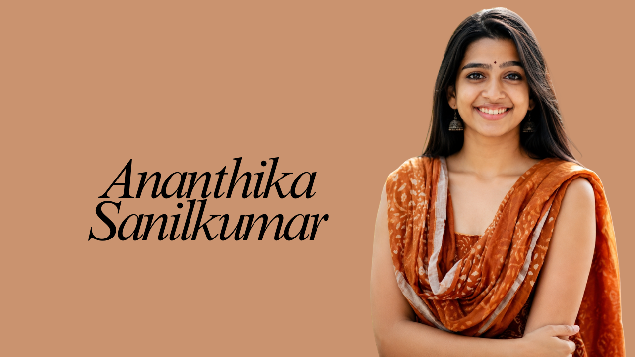 Ananthika Sanilkumar: The Black-Belt Actress Who’s Redefining Stardom on Her Own Terms