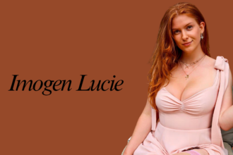 Imogen Lucie Biography: Age, Net Worth, Career, Family & More
