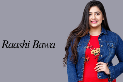 Raashi Bawa Biography: Age, Family, Career & Net Worth