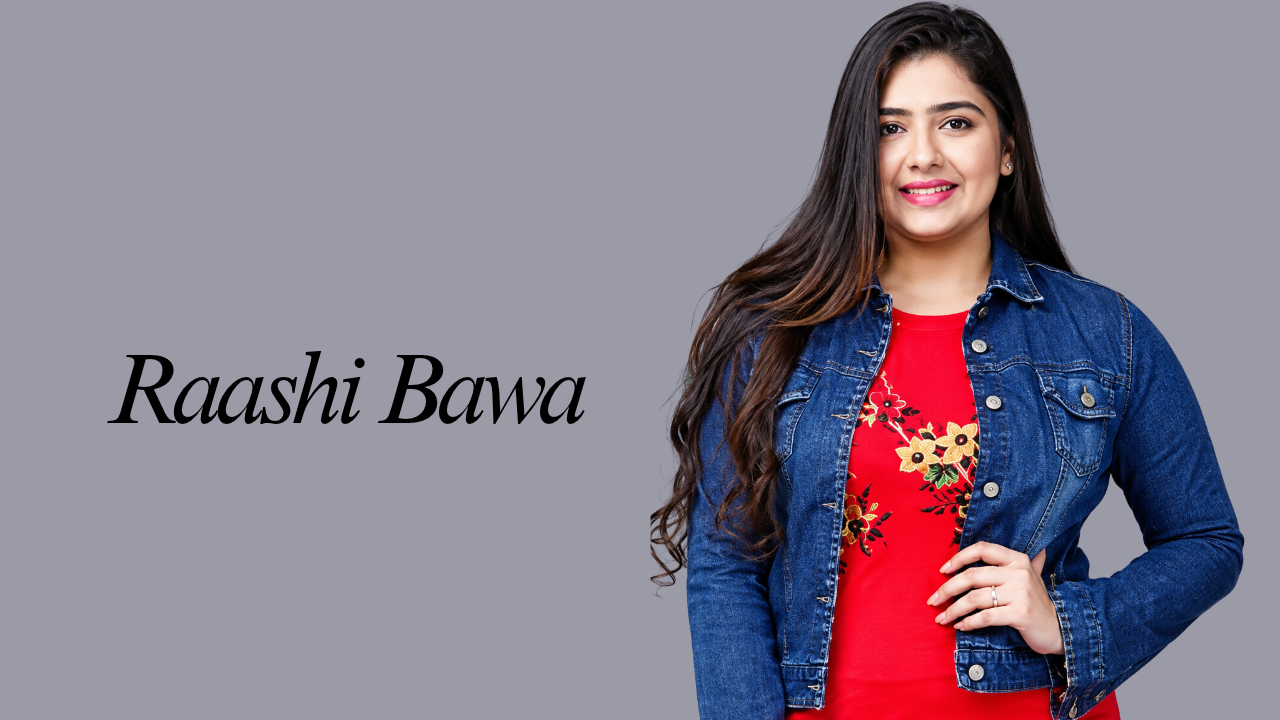 Raashi Bawa Biography: Age, Family, Career & Net Worth
